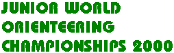 Junior World Orienteering Championships 2000
